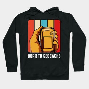 Geocaching - Born To Geocache Retro Style Geocacher Hoodie